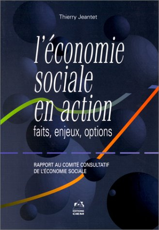 L'économie sociale en action : faits, enjeux, options : rapport au Comité consultatif de l'économie 