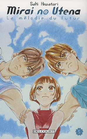 Mirai no utena : la mélodie du futur. Vol. 5