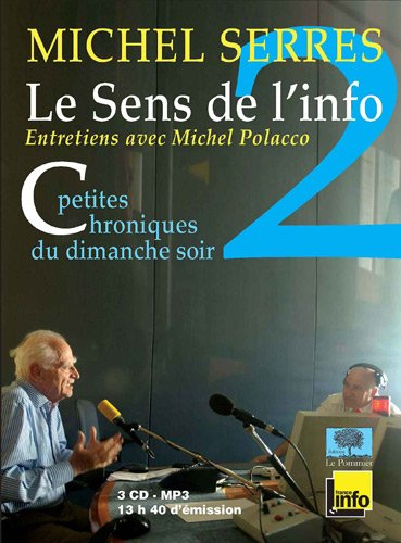 Le sens de l'info : petites chroniques du dimanche soir : entretiens avec Michel Polacco. Vol. 2. Se