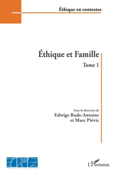 Ethique et famille. Vol. 1
