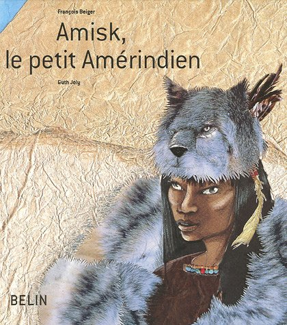 Amisk, le petit Amérindien