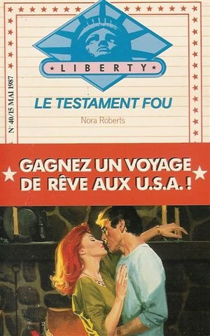 le testament fou : collection : harlequin collection liberty n, 40
