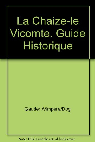 La Chaize-le-Vicomte : guide historique