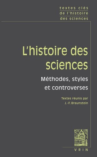 L'histoire des sciences : méthodes, styles et controverses