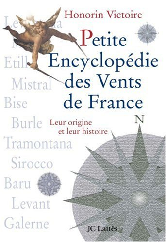 Petite encyclopédie des vents de France - Honorin Victoire