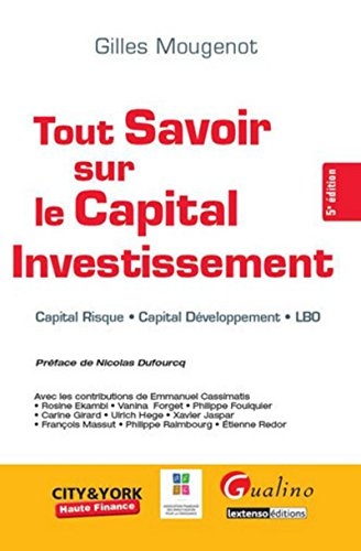 Tout savoir sur le capital investissement : capital risque, capital développement, LBO