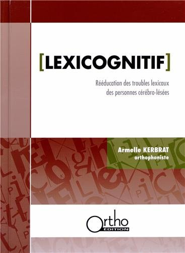 Lexicognitif: Rééducation des troubles lexicaux des personnes cérébro-lésées