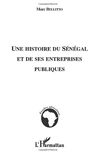 Une histoire du Sénégal et de ses entreprises publiques