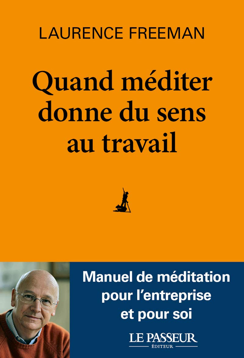 Quand méditer donne du sens au travail : la méditation, pour une transformation personnelle et profe