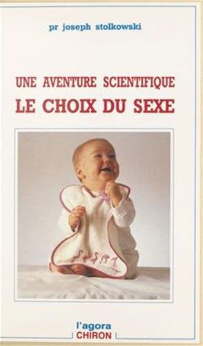 Une Aventure scientifique, le choix du sexe