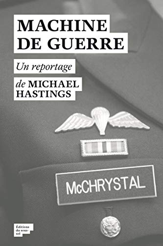 Machine de guerre : la véritable et terrifiante histoire de la guerre américaine en Afghanistan
