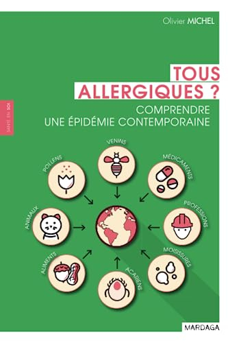 Tous allergiques ? : comprendre une épidémie contemporaine