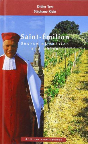 Saint-Emilion : a source of passion and union