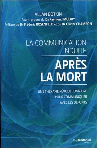 La communication induite après la mort : une thérapie révolutionnaire pour communiquer avec les défu