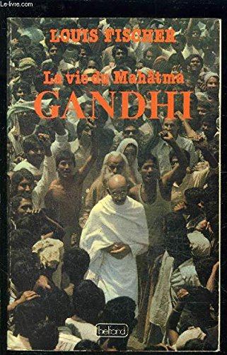 La Vie du Mahâtma Gandhi