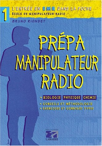 Prépa manipulateur-radio : biologie, physique, chimie
