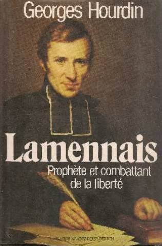 Lamennais, prophète et combattant de la liberté