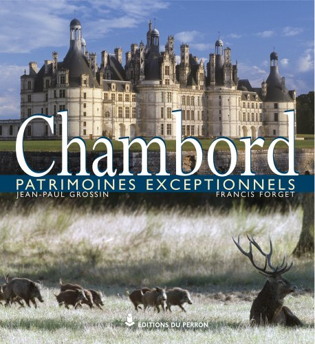 Chambord : patrimoines exceptionnels