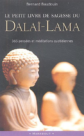 le petit livre de sagesse du dalaï-lama : 365 pensées et méditations quotidiennes