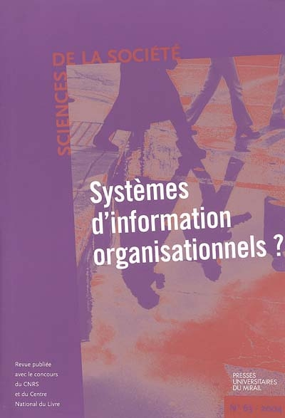 Sciences de la société, n° 63. Systèmes d'information organisationnels ?