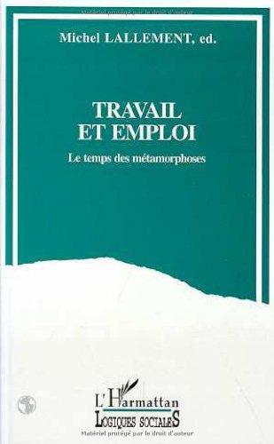 Travail et emploi : le temps des métamorphoses