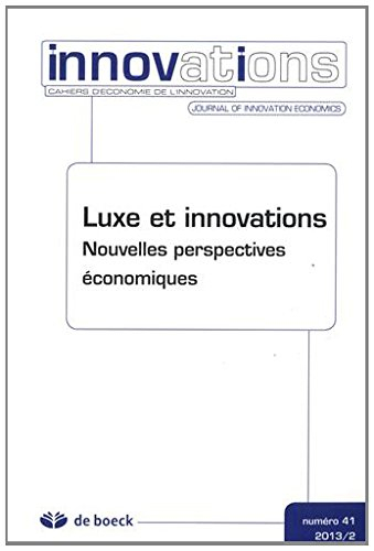 Innovations, n° 41. Luxe et innovations : nouvelles perspectives économiques