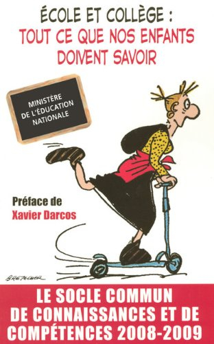 Ecole et collège, tout ce que nos enfants doivent savoir : le socle commun de connaissances et de co