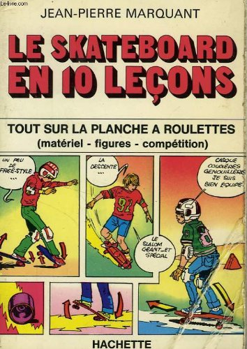 le skateboard en dix leçons