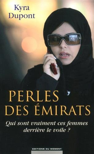 Perles des Emirats : qui sont vraiment ces femmes derrière le voile ?