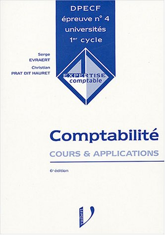 Comptabilité : cours et applications : DPECF épreuve n° 4, universités 1er cycle