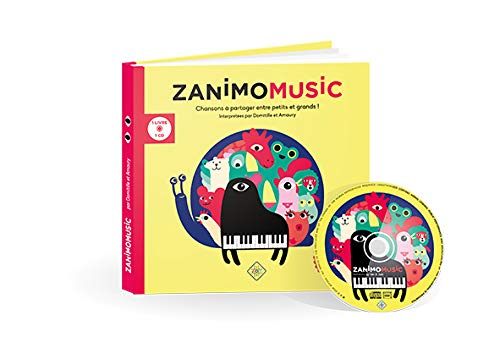 Zanimomusic. Vol. 1. Chansons à partager entre petits et grands !