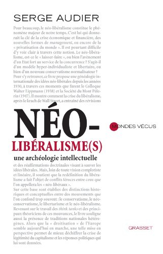 Néo-libéralisme(s) : une archéologie intellectuelle