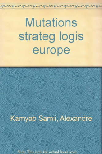 Mutations des stratégies logistiques en Europe : fondements, méthodes, applications