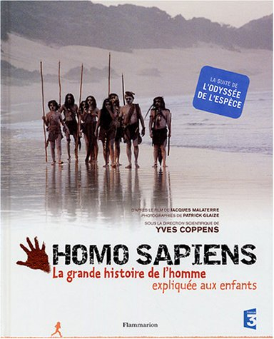 Homo sapiens : la grande histoire de l'homme expliquée aux enfants