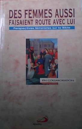 Des femmes aussi faisaient route avec Lui