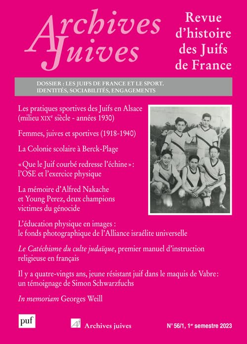 Archives juives, n° 56-1. Les Juifs de France et le sport : identités, sociabilités, engagements