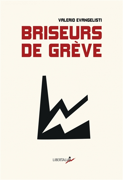 Briseurs de grève. One big union