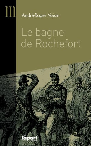 Le bagne de Rochefort