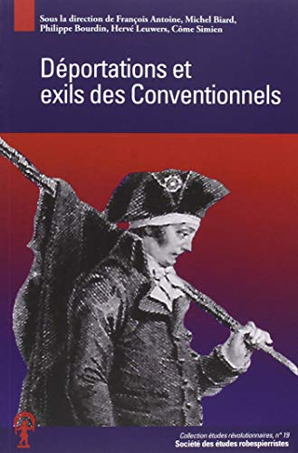 Déportations et exils des conventionnels : actes du colloque de Bruxelles, 21-22 novembre 2016