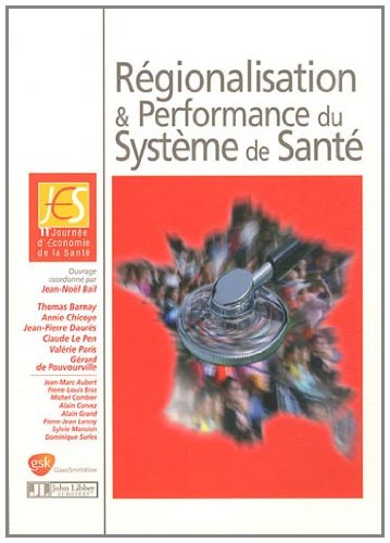 Régionalisation et performance du système de santé : actes de la 11e Journée d'économie de la santé