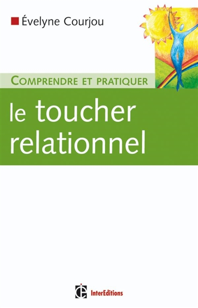 Comprendre et pratiquer le toucher relationnel