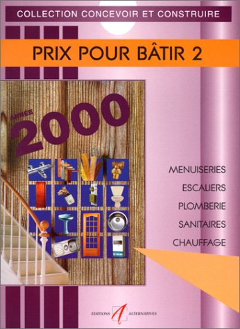 Prix pour bâtir : prix 2003. Vol. 2. Menuiseries, escaliers, plomberie, sanitaires, chauffage