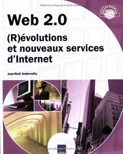 Web 2.0 : (r)évolutions et nouveaux services d'Internet