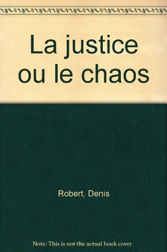 La justice ou le chaos