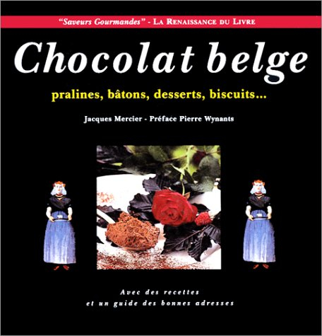 Chocolat belge : pralines, bâtons, desserts, biscuits...