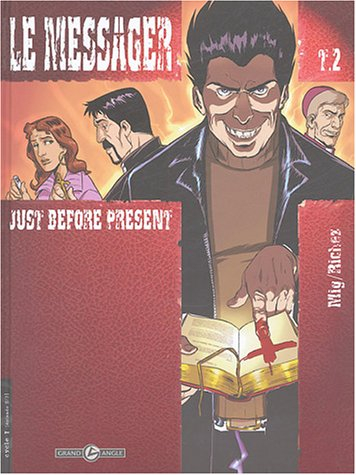 Le messager. Vol. 2. Just before present