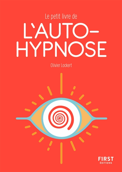 Le petit livre de l'autohypnose