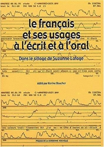 Le français et ses usages à l'écrit et à l'oral : dans le sillage de Suzanne Lafage