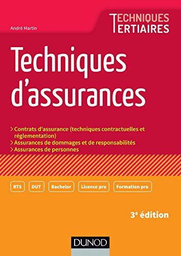 Techniques d'assurances : contrats d'assurance (techniques contractuelles et réglementation), assura