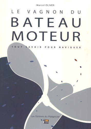 Le Vagnon du bateau moteur : tout savoir pour naviguer